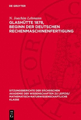 bokomslag Glashütte 1878, Beginn Der Deutschen Rechenmaschinenfertigung: Vorleistungen Zur Modernen Mikroelektronik