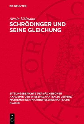 Armin Uhlmann - Schrödinger Und Seine Gleichung, Inbunden