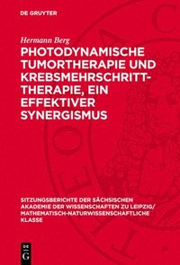 bokomslag Photodynamische Tumortherapie Und Krebsmehrschritt-Therapie, Ein Effektiver Synergismus