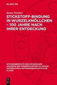 bokomslag Stickstoff-Bindung in Wurzelknöllchen - 100 Jahre Nach Ihrer Entdeckung