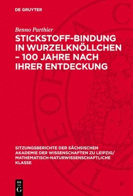 Benno Parthier - Stickstoff-Bindung in Wurzelknöllchen - 100 Jahre Nach Ihrer Entdeckung, Inbunden