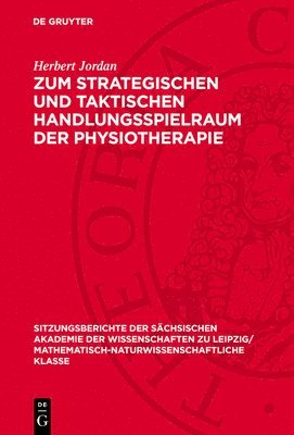 Herbert Jordan - Zum Strategischen Und Taktischen Handlungsspielraum Der Physiotherapie, Inbunden