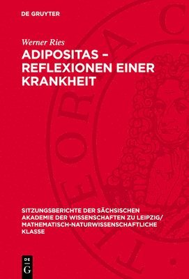 Werner Ries - Adipositas - Reflexionen Einer Krankheit, Inbunden