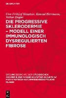 bokomslag Die Progressive Sklerodermie - Modell Einer Immunologisch Dysregulierten Fibrose
