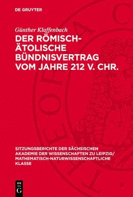 Günther Klaffenbach - Der Römisch-Ätolische Bündnisvertrag Vom Jahre 212 V. Chr., Inbunden