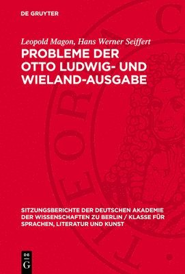 Leopold Magon, Hans Werner Seiffert - Probleme Der Otto Ludwig- Und Wieland-Ausgabe, Inbunden