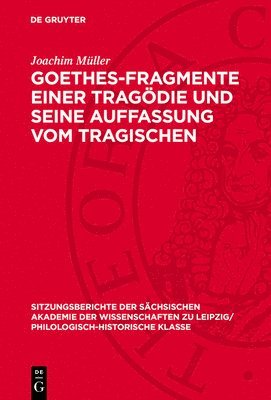 bokomslag Goethes-Fragmente Einer Tragödie Und Seine Auffassung Vom Tragischen