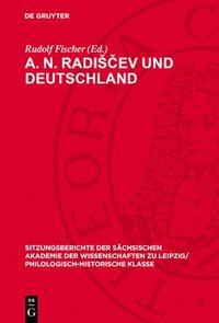 bokomslag A. N. Radis&#269;ev Und Deutschland: Beiträge Zur Russischen Literatur Des Ausgehenden 18. Jahrhunderts