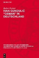 bokomslag Ivan Gundulic 'Osman' in Deutschland