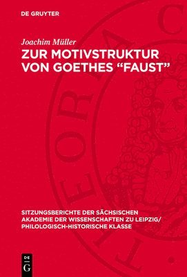 Joachim Müller - Zur Motivstruktur Von Goethes "Faust", Inbunden