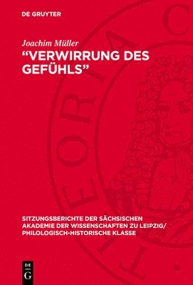 bokomslag 'Verwirrung Des Gefühls': Der Begriff Des 'Pathologischen' Im Drama Goethes Und Kleists. Mit Einem Exkurs: Zur Dichterischen Pathographie Im Drama Des