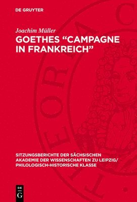 Joachim Müller - Goethes "Campagne in Frankreich": Epochenkritik, Umweltanalyse Und Kontraststruktur, Inbunden