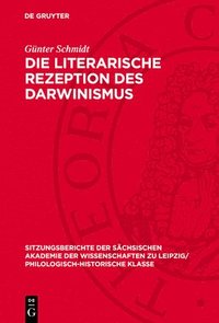 bokomslag Die Literarische Rezeption Des Darwinismus: Das Problem Der Vererbung Bei Émile Zola Und Im Drama Des Deutschen Naturalismus