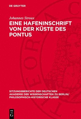 Johannes Stroux - Eine Hafeninschrift Von Der Küste Des Pontus, Inbunden