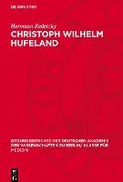 Christoph Wilhelm Hufeland: Sozialhygieniker Und Volkserzieher, Ein Grosser Arzt Und Menschenfreund 1