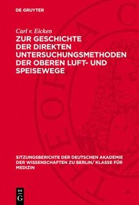 bokomslag Zur Geschichte Der Direkten Untersuchungsmethoden Der Oberen Luft- Und Speisewege