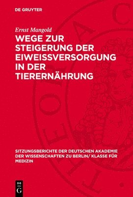 Wege Zur Steigerung Der Eiweissversorgung in Der Tierernährung 1