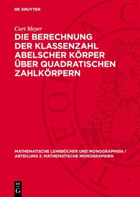 bokomslag Die Berechnung Der Klassenzahl Abelscher Körper Über Quadratischen Zahlkörpern