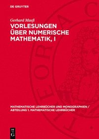 bokomslag Vorlesungen Über Numerische Mathematik, I