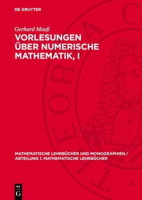 Vorlesungen Über Numerische Mathematik, I 1