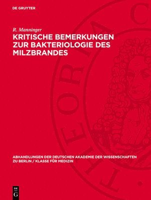 R. Manninger - Kritische Bemerkungen Zur Bakteriologie Des Milzbrandes, Inbunden