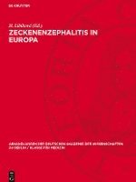 bokomslag Zeckenenzephalitis in Europa: Hauptreferate, Diskussionsbeiträge Und Resolutionen Der Internationalen Tagung Über Die Naturherdenzephalitiden in Mit