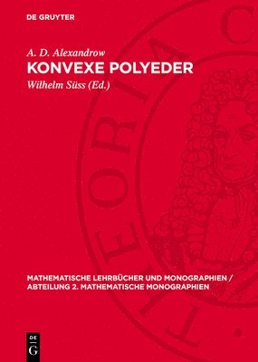 A. D. Alexandrow, Wilhelm Süss - Konvexe Polyeder, Inbunden