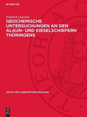 Geochemische Untersuchungen an Den Alaun- Und Kieselschiefern Thüringens