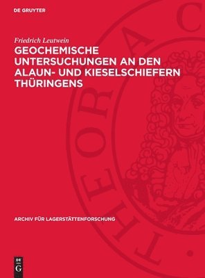 Geochemische Untersuchungen an Den Alaun- Und Kieselschiefern Thüringens 1