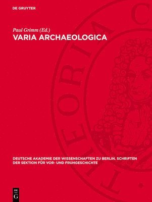 Paul Grimm - Varia Archaeologica, Inbunden