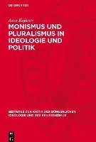 bokomslag Monismus Und Pluralismus in Ideologie Und Politik