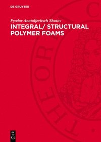 bokomslag Integral/ Structural Polymer Foams