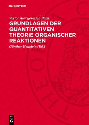 bokomslag Grundlagen Der Quantitativen Theorie Organischer Reaktionen