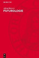 bokomslag Futurologie: Eine Kritische Analyse Bürgerlicher Zukunftsforschung