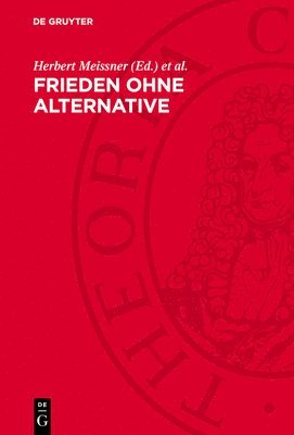 Herbert Meissner, Karlheinz Lohs - Frieden Ohne Alternative, Inbunden
