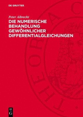 Peter Albrecht - Die Numerische Behandlung Gewöhnlicher Differentialgleichungen, Inbunden