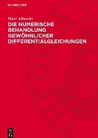 Die Numerische Behandlung Gewöhnlicher Differentialgleichungen: Eine Einführung Unter Besonderer Berücksichtigung Zyklischer Verfahren 1