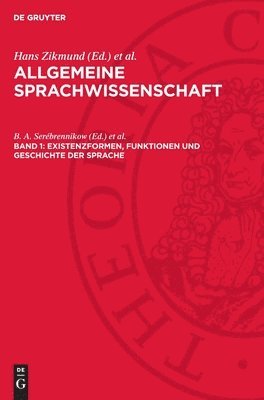 Existenzformen, Funktionen Und Geschichte Der Sprache: Agsw-B, Band 1 1