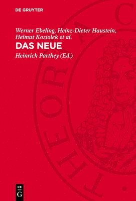 Heinrich Parthey - Das Neue: Seine Entstehung Und Aufnahme in Natur Und Gesellschaft, Inbunden