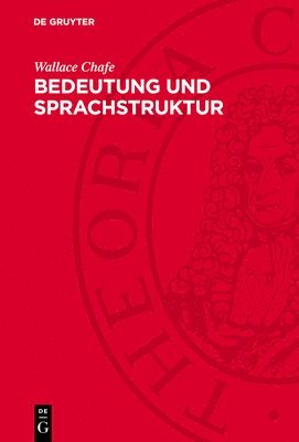 Wallace Chafe - Bedeutung Und Sprachstruktur, Inbunden