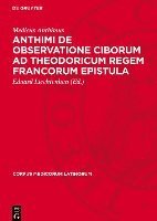 bokomslag Anthimi de Observatione Ciborum AD Theodoricum Regem Francorum Epistula