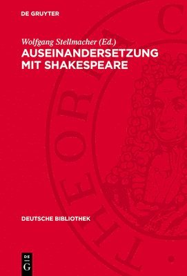 Auseinandersetzung Mit Shakespeare: Texte Zur Deutschen Shakespeare-Aufnahme Von 1740 Bis Zur Französischen Revolution 1