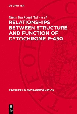 bokomslag Relationships Between Structure and Function of Cytochrome P-450: Experiments, Calculations, Models