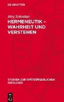 bokomslag Hermeneutik - Wahrheit Und Verstehen: Darstellung Und Texte
