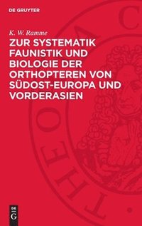 bokomslag Zur Systematik Faunistik Und Biologie Der Orthopteren Von Südost-Europa Und Vorderasien