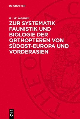 Zur Systematik Faunistik Und Biologie Der Orthopteren Von Südost-Europa Und Vorderasien 1