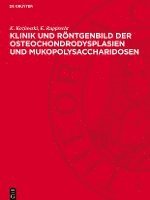 bokomslag Klinik Und Röntgenbild Der Osteochondrodysplasien Und Mukopolysaccharidosen