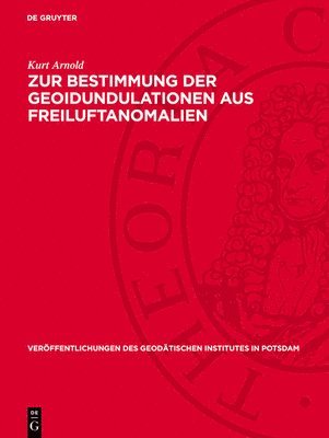 bokomslag Zur Bestimmung Der Geoidundulationen Aus Freiluftanomalien: Schwerewerte in Grossen Höhen Über Der Erdoberfläche