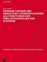 bokomslag Strenge Theorie Der Absoluten Lotabweichungen ALS Funktionen Der Freiluftanomalien Der Schwere