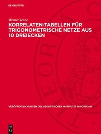 bokomslag Korrelaten-Tabellen Für Trigonometrische Netze Aus 10 Dreiecken